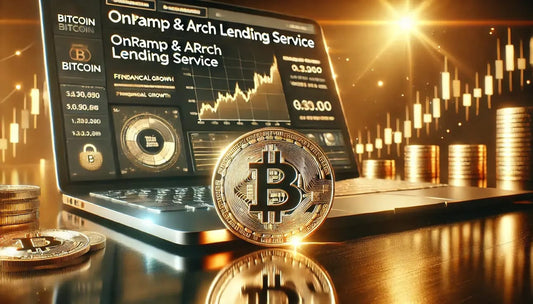 How Onramp & Arch’s Bitcoin-Backed Lending Service is Changing Crypto Finance