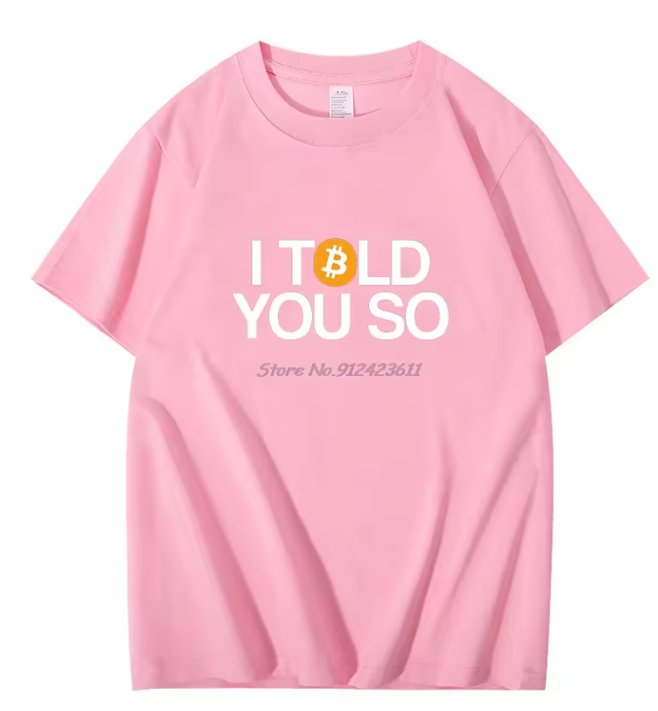 Bitcoin Maxis T-Shirt "ITOLD YOU SO"